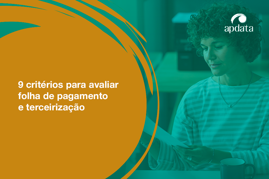 9 critérios para avaliar folha de pagamento e terceirização
